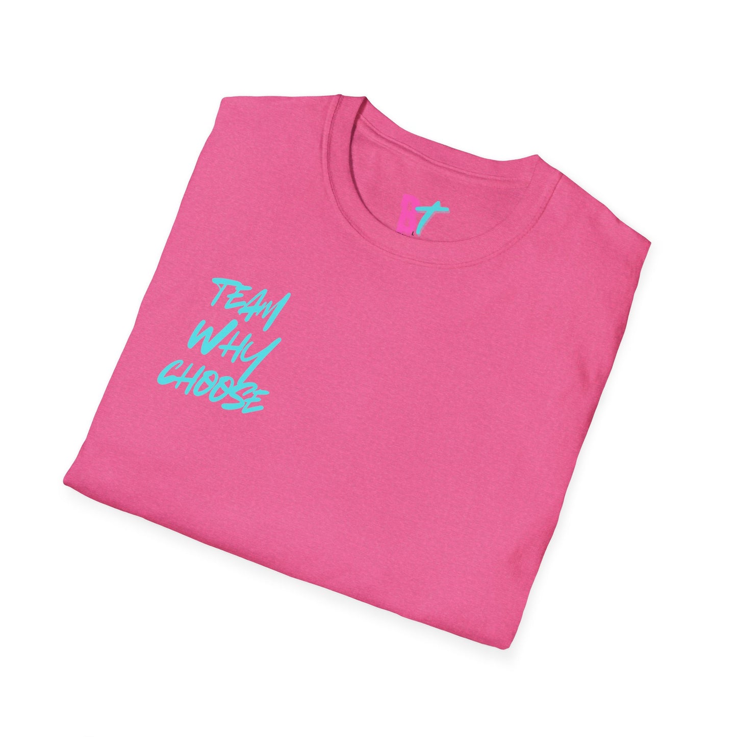 Team Why Choose Rep Only Softstyle T-Shirt
