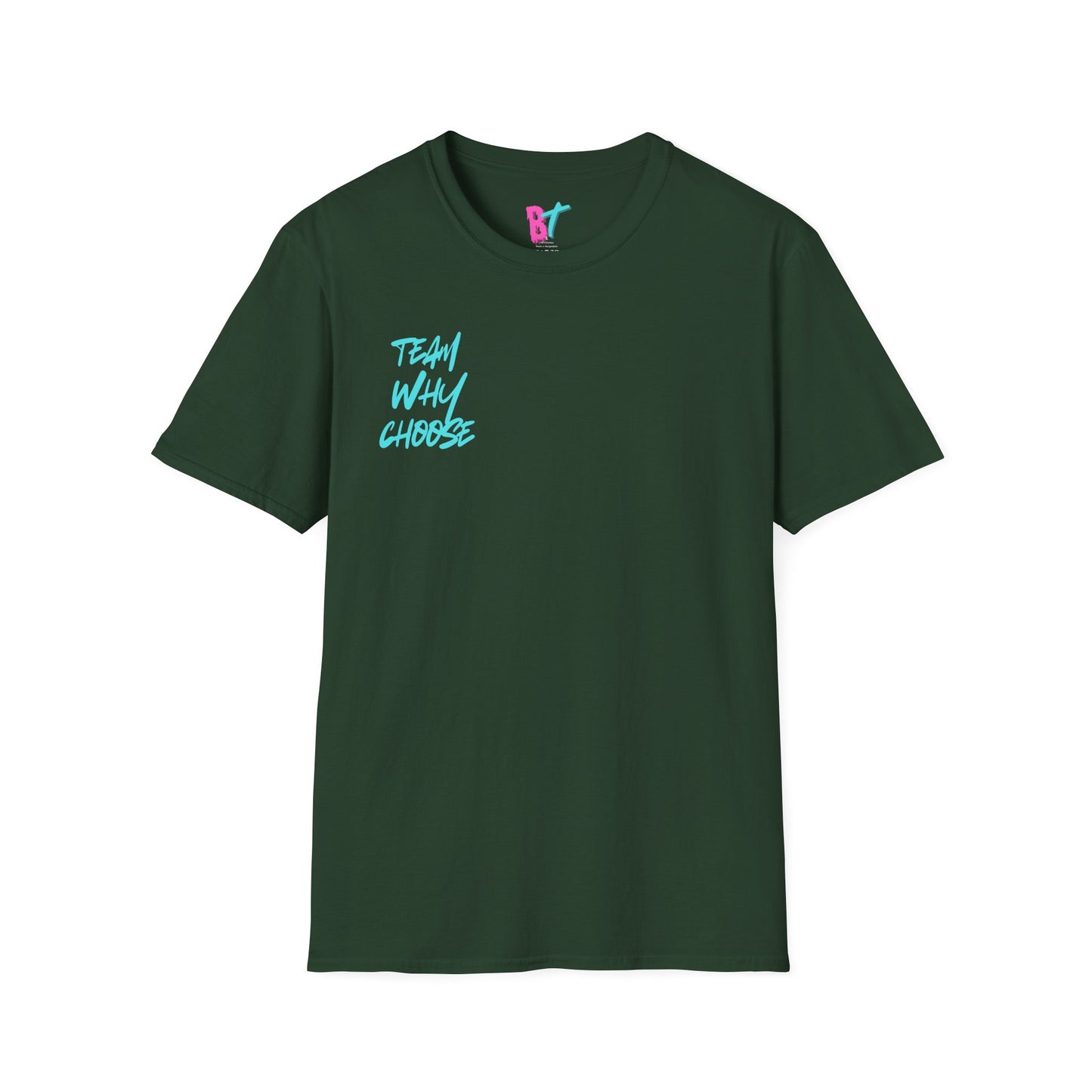 Team Why Choose Rep Only Softstyle T-Shirt