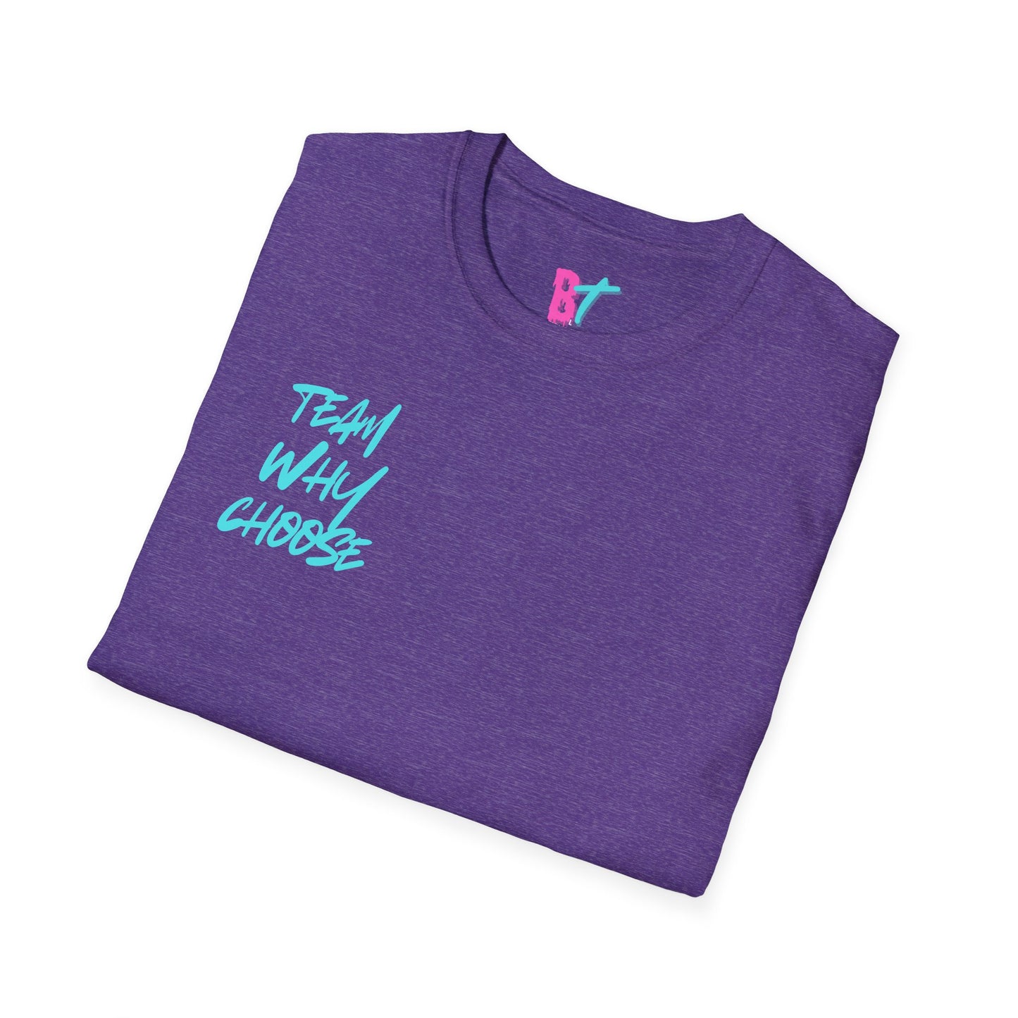 Team Why Choose Rep Only Softstyle T-Shirt