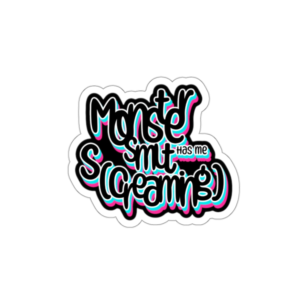 Monster Smut Has Me S(creaming) Sticker
