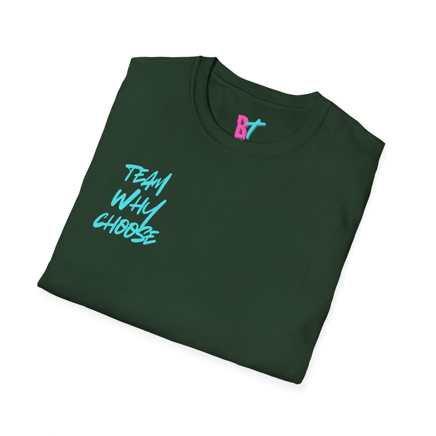 Team Why Choose Rep Only Softstyle T-Shirt