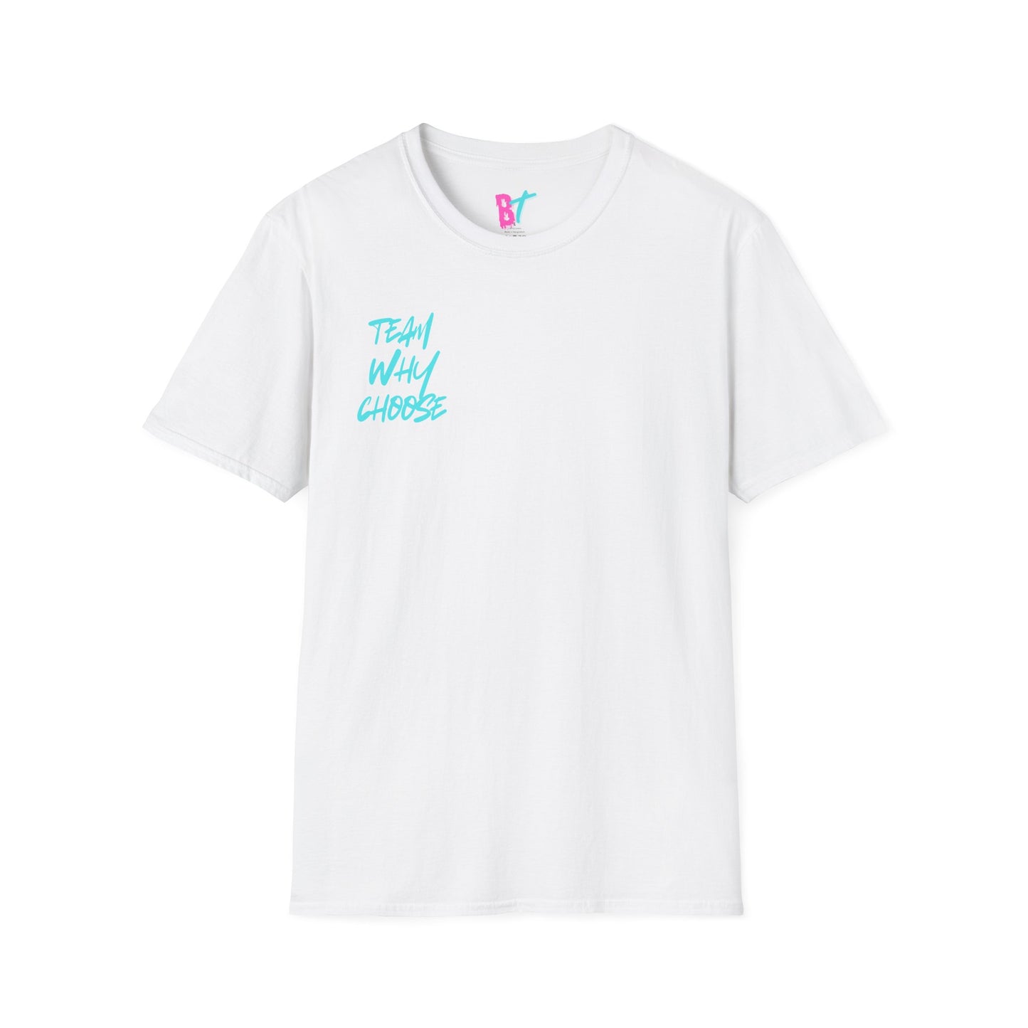 Team Why Choose Rep Only Softstyle T-Shirt