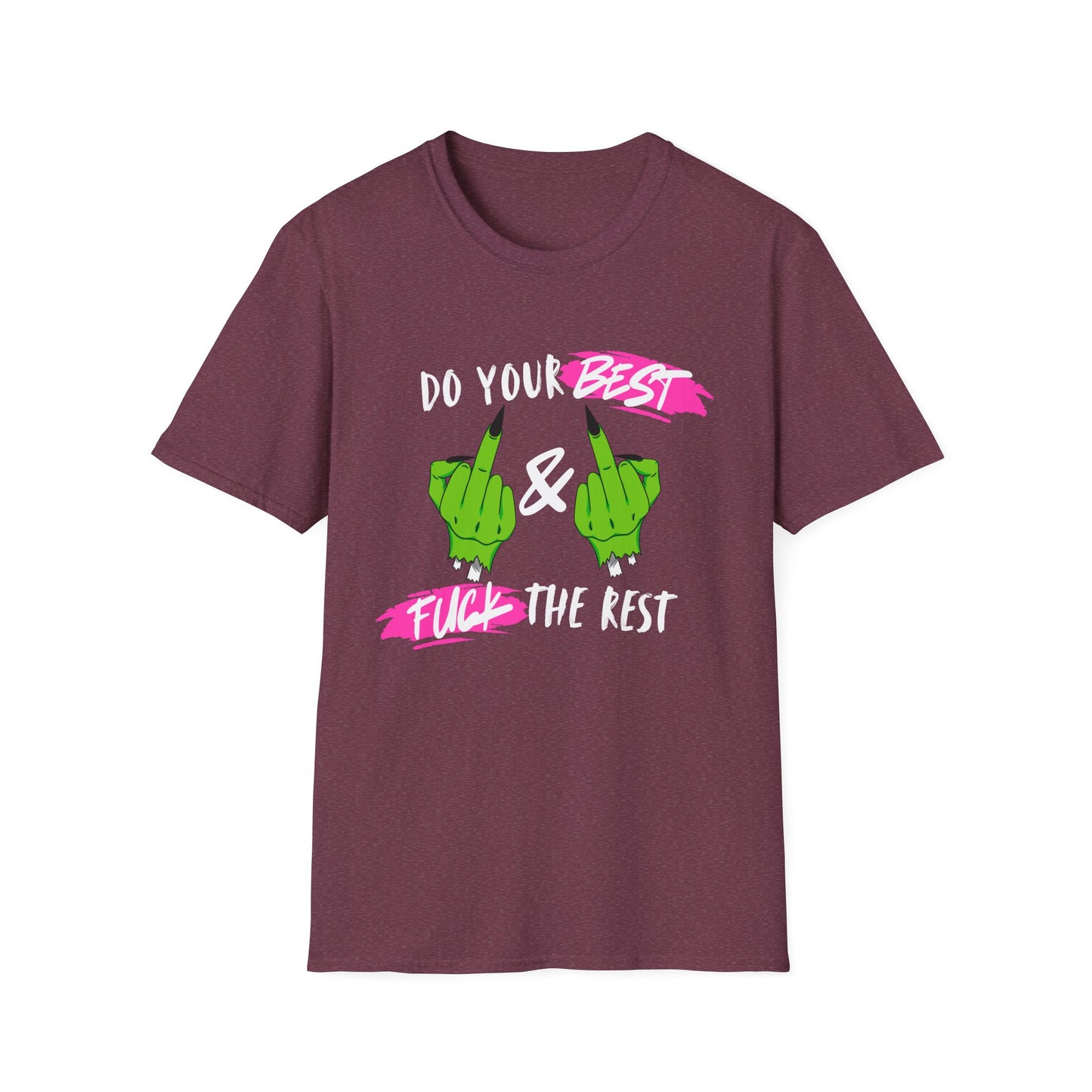 Do Your Best & F*** The Rest T-Shirt