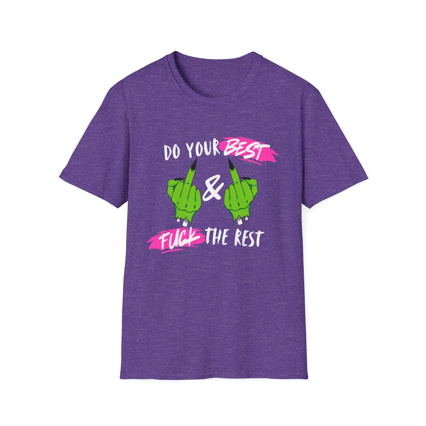 Do Your Best & F*** The Rest T-Shirt