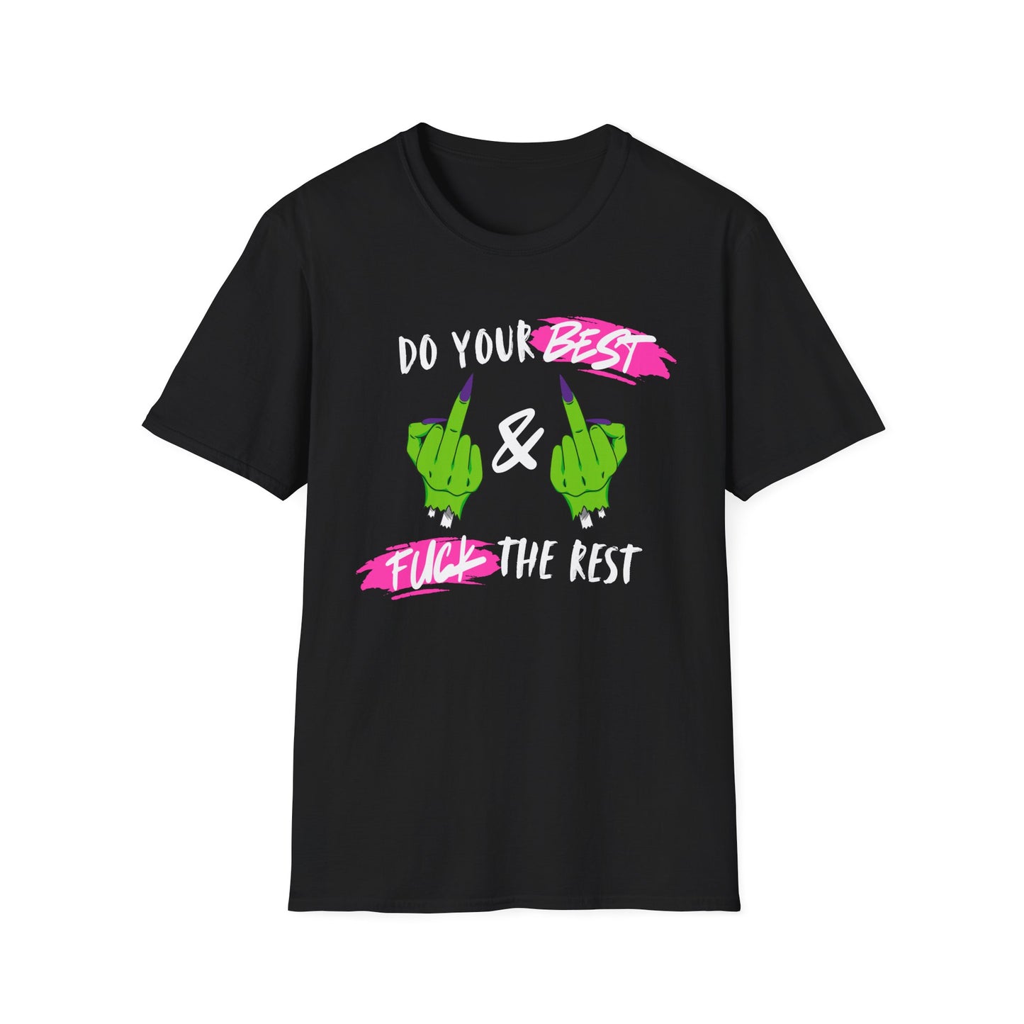Do Your Best & F*** The Rest T-Shirt