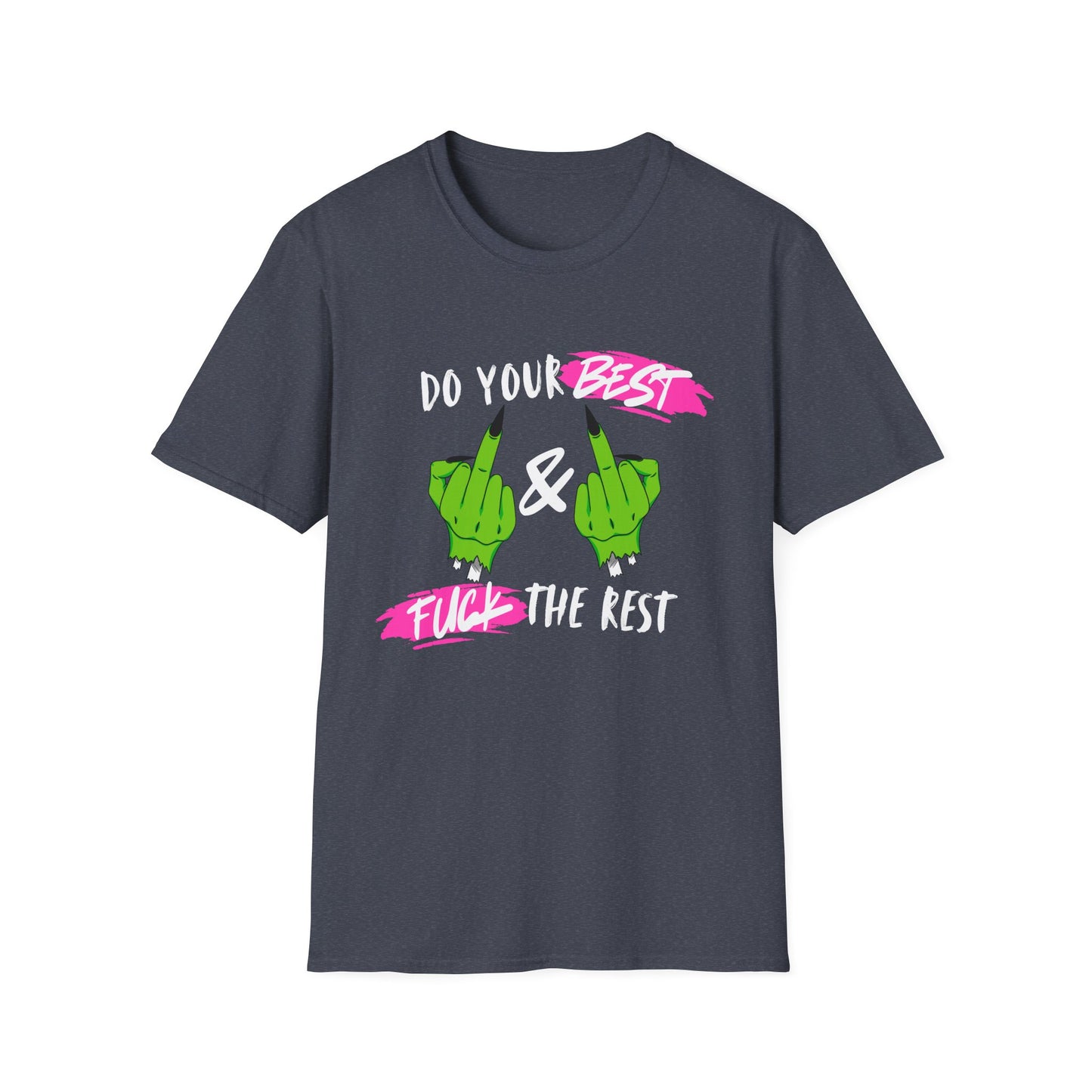 Do Your Best & F*** The Rest T-Shirt