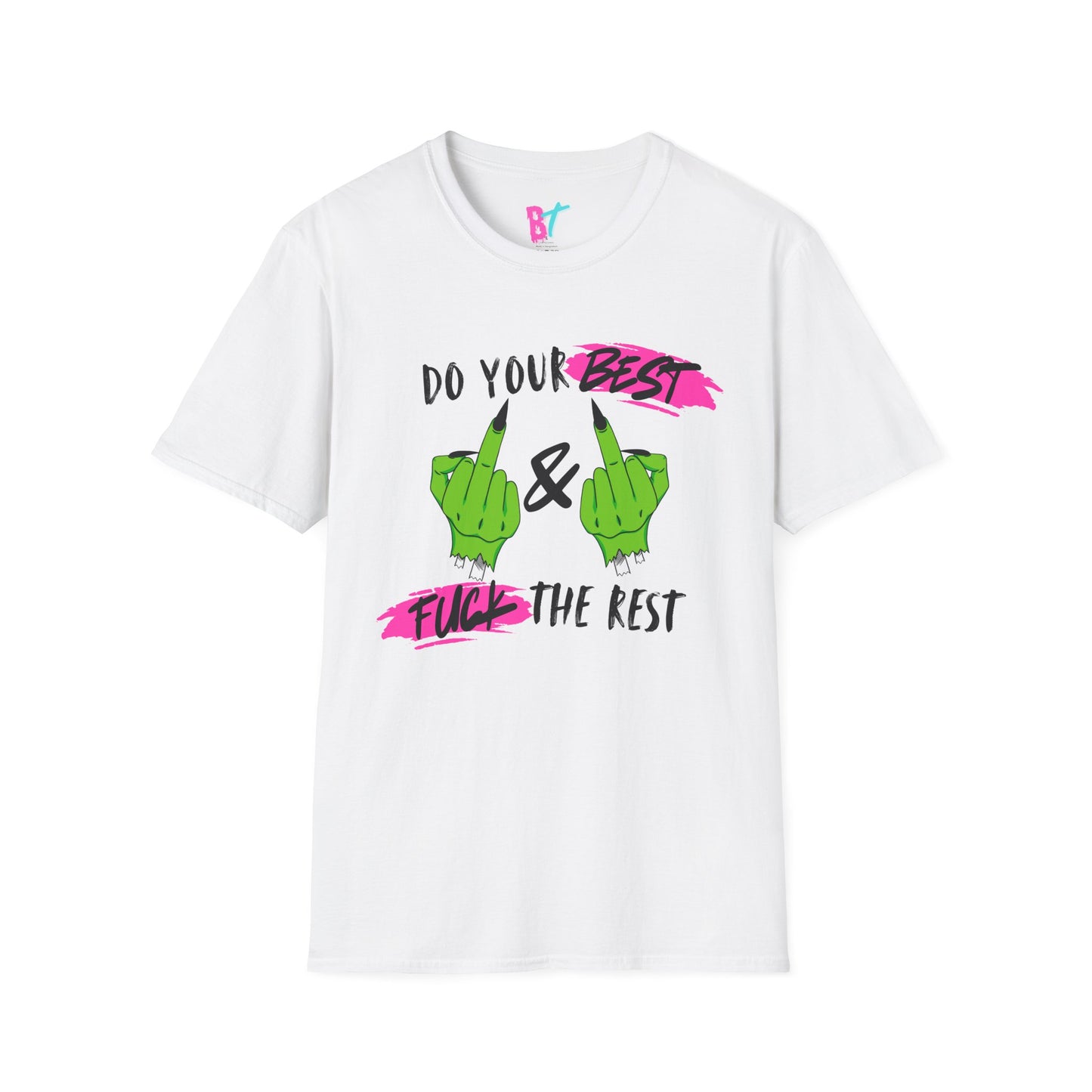 Do Your Best & F*** The Rest T-Shirt