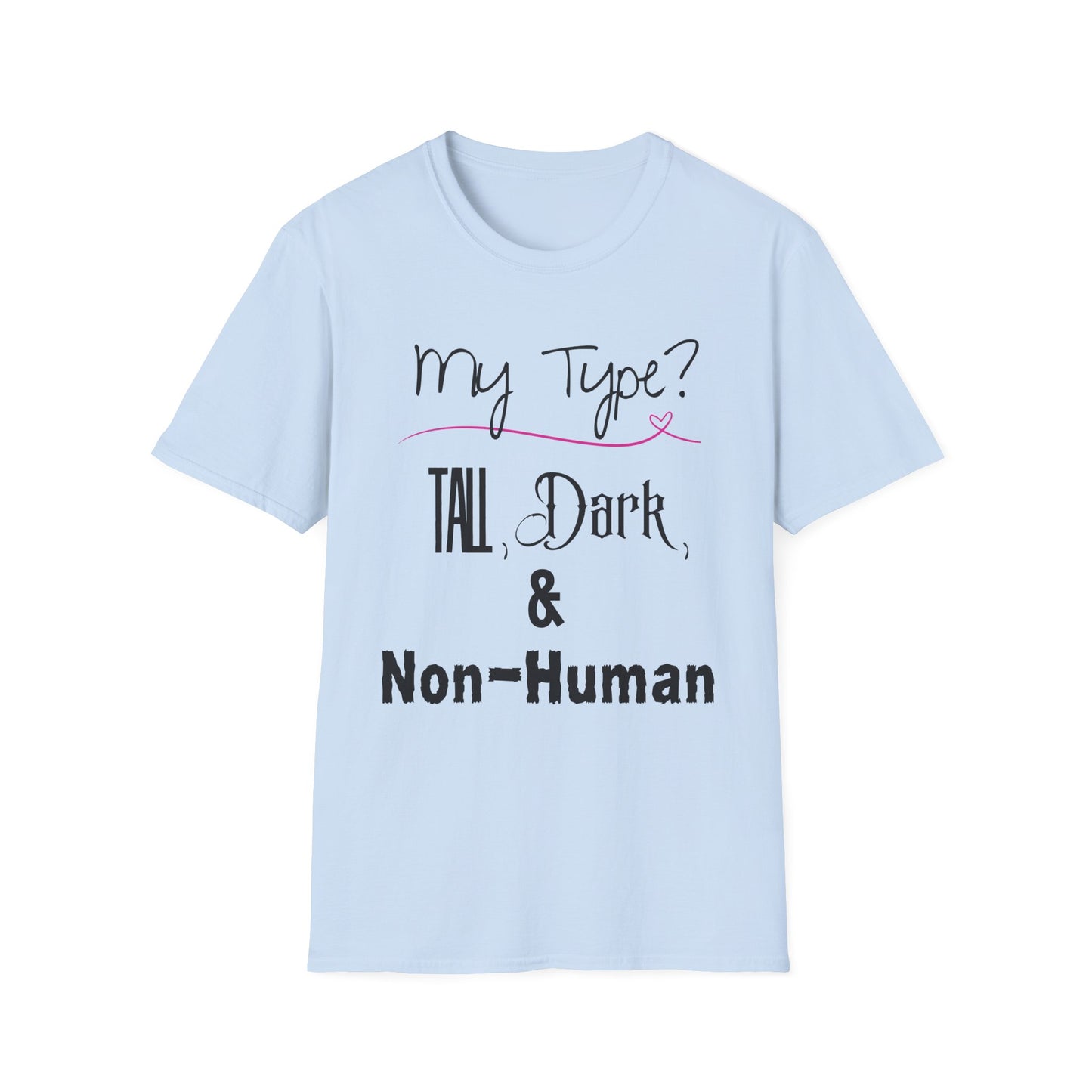 My Type T-Shirt