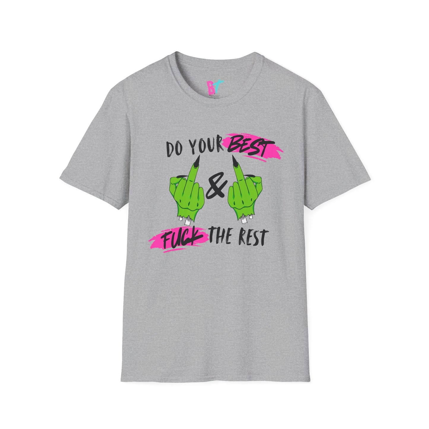 Do Your Best & F*** The Rest T-Shirt