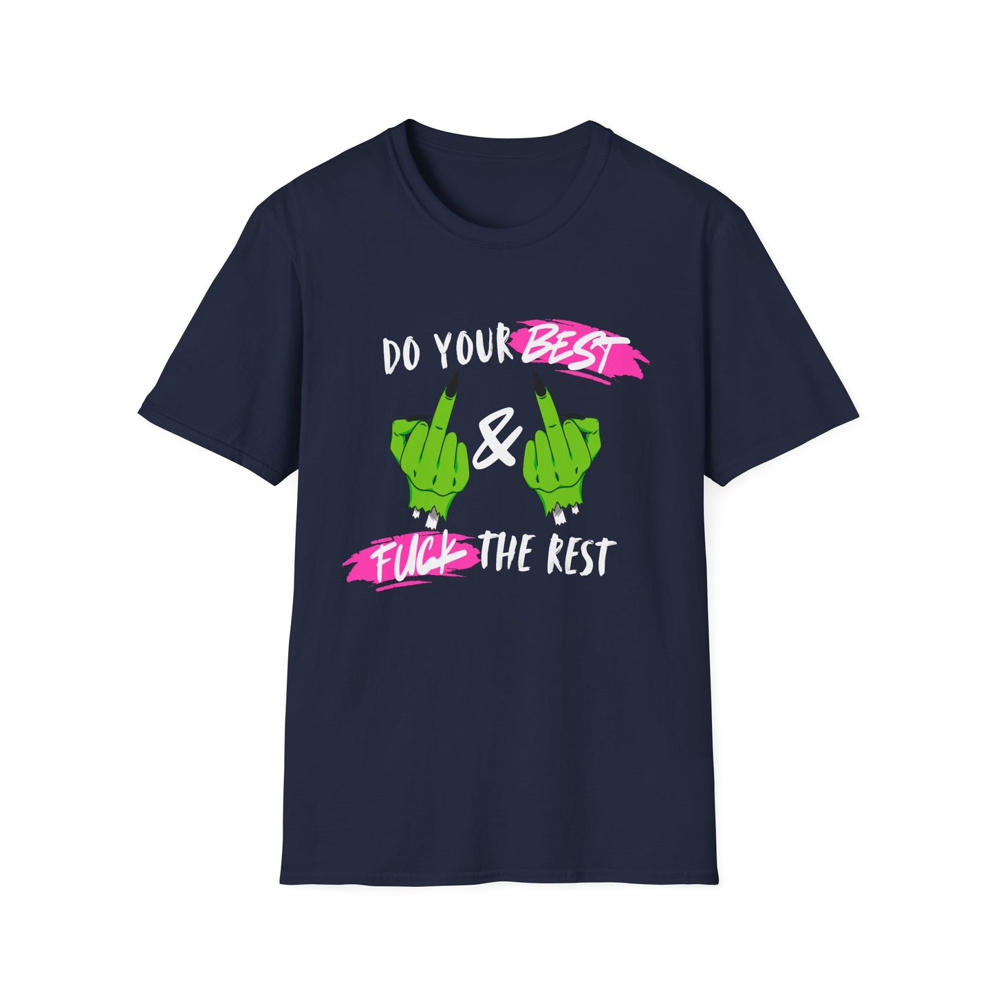 Do Your Best & F*** The Rest T-Shirt