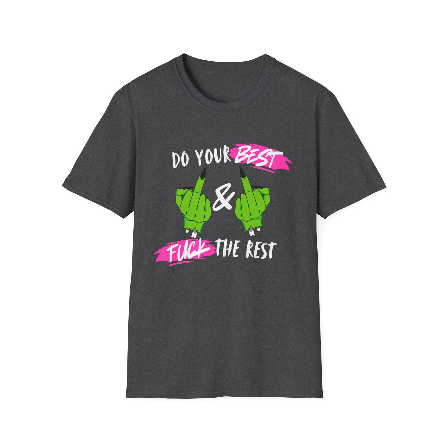 Do Your Best & F*** The Rest T-Shirt