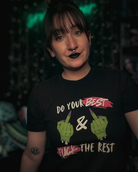 Do Your Best & F*** The Rest T-Shirt